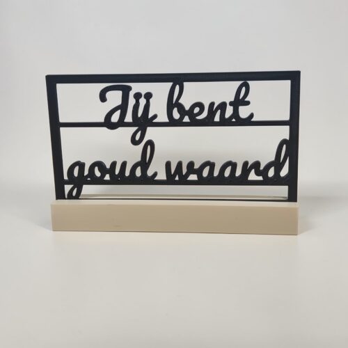 "Jij bent goud waard"– 3D geprinte quote in houder – minimalistische decoratie